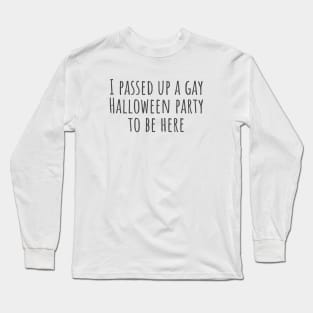 Gay Halloween Party Long Sleeve T-Shirt